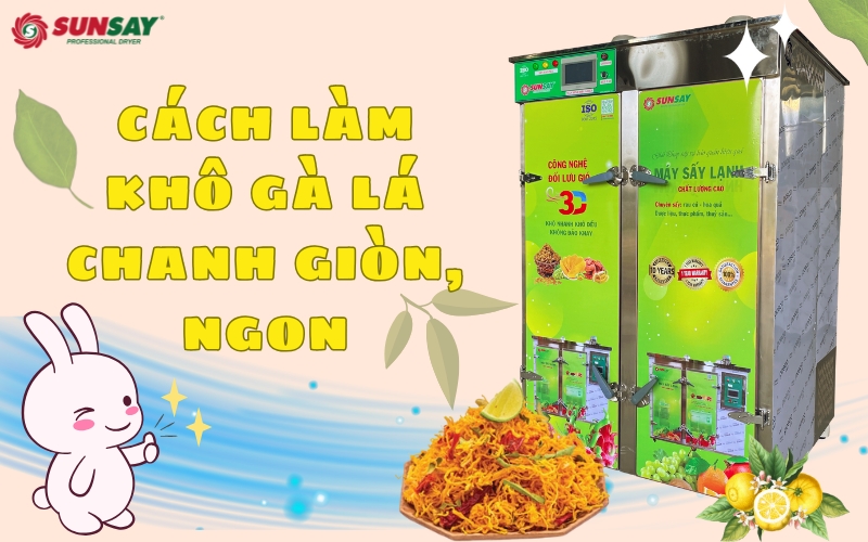 Cách làm khô gà lá chanh - Món ăn vặt nhâm nhi