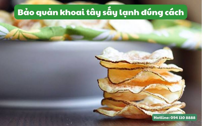 Bảo quản khoai tây sấy lạnh đúng cách